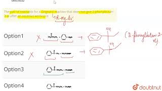 The pair of reactants for a Grignard reaction that does not give 2phenylbutan2ol after an aqu [upl. by Vittoria368]