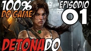 Tomb Raider 2013 Detonado  Episódio 01 100 do Game [upl. by Georgeta]