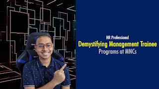 Demystifying Management Trainee Programs at MNCs [upl. by Dygal]