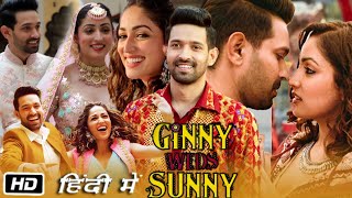 Ginny Weds Sunny Full HD Movie Hindi Dubbed  Yami Gautam  Vikrant Massey  Story Explanation [upl. by Alwin]