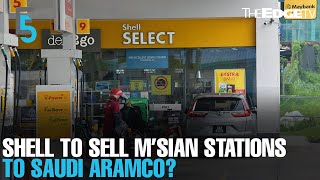 EVENING 5 Shell to sell M’sian stations to Saudi Aramco [upl. by Shannah765]