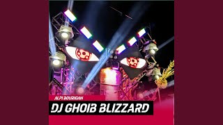 DJ Ghoib Blizzard [upl. by Annat]