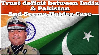 VikramSingh Ex DG UP Police Trust deficit between India amp Pakistan ArzooKazmi SeemaHaider [upl. by Anair947]