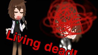 Im living dead  dead💀  OG   Bungo stray dogs   Dazai angst   AU [upl. by Krusche]