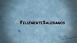 Felizmente Salesianos 2017 [upl. by Mulloy]