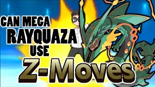 Can Mega Rayquaza Use a ZMove In Pokemon Sun and Moon [upl. by Annelak]