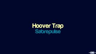 Sabrepulse  Hoover Trap [upl. by Poirer]