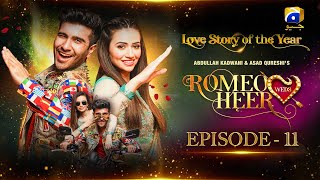 Romeo Weds Heer  Episode 11  Feroze Khan  Sana javed  Geo Entertainment [upl. by Columba]