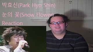 Reaction 박효신Park Hyo Shin  눈의 꽃Snow Flower [upl. by Adallard]