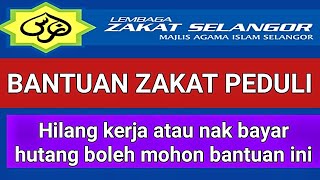 BANTUAN ZAKAT PEDULI  Anda hilang kerja  terpaksa bayar hutang Anda boleh mohon bantuan ini [upl. by Aida605]