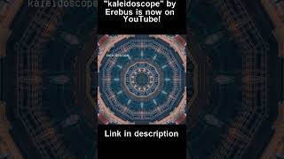 quotkaleidoscopequot by Erebus is now on YouTube music shorts [upl. by Ailene]