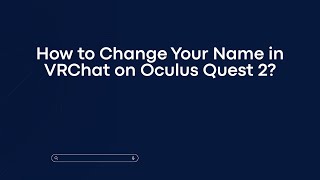 How to Change Your Name in VRChat on Oculus Quest 2 [upl. by Amaleta]