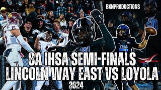 Rematch of the 2023 8A IHSA State Championship  Loyola vs LincolnWay East  8A IHSA Semifinals [upl. by Ainolloppa]