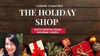 THE HOLIDAY SHOP WITH KRISTIN FROM NOVENA CARDS [upl. by Gnehc]