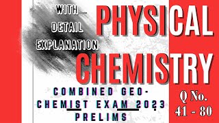 UPSC GEOCHEMIST 2023 PRELIMS PAPER SOLUTION ‖ Physical Chemistry QNo 41  80 ‖ Detail Explanation [upl. by Arlon]