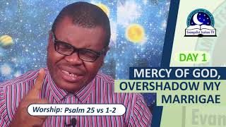 DAY 1 Mercy of God Overshadow My Marriage  7 Days Fasting And Prayers For Expectant Mothers [upl. by Eillek]