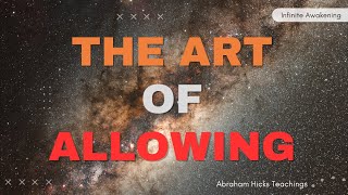 Abraham Hicks 2023 ✨️ The Art of Allowing [upl. by Oric562]