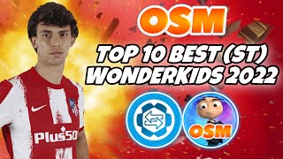 TOP 10 BEST WONDERKIDS STRIKERS ST IN OSM 2022 [upl. by Yensehc725]