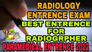 RADIOLOGY ENTRENCE EXAM 2022 PARAMEDICAL ENTRENCE 2022 ENTRANCE EXAM FOR RADIOGRPHER paramedical [upl. by Tehcac]