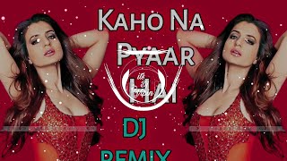 कहो ना प्यार है  DJ REMIX 20224  Kaho Na Pyaar Hai  Remix  Romantic Bollywood Song [upl. by Rhianon]