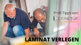 Laminat verlegen I ProfiTipps von DEINE TÜR [upl. by Meeharb68]