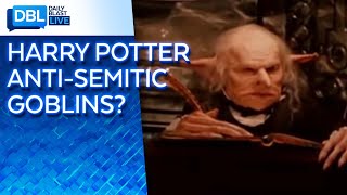 Why the Harry Potter Goblins Are Being Compared to AntiSemitic Tropes [upl. by Kimberlee]