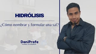 HIDRÓLISIS  PARTE 1 ¿Cómo nombrar y formular una sal [upl. by Naujek]