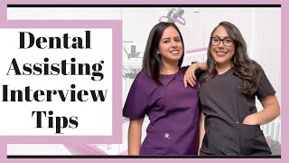 DENTAL ASSISTING INTERVIEW TIPS FOR 2021 [upl. by Kauppi]