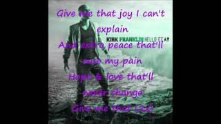 Kirk Franklin Feat Mali Music  Give Me With Lyrics OnScreen [upl. by Silrak396]