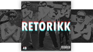 RETORIKK  4B  OFFICAL MUSIC VIDEO [upl. by Forster375]