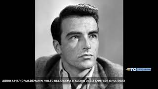 ADDIO A MARIO VALDEMARIN VOLTO DEL CINEMA ITALIANO DEGLI ANNI 60  13122023 [upl. by Edgerton]