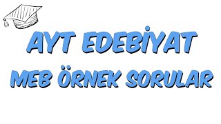 AYT Edebiyat MEB Örnek Soru Çözümleri [upl. by Sexton537]