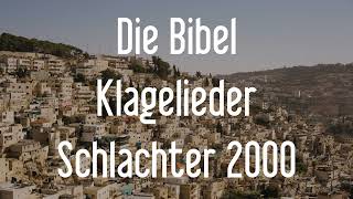 Klagelieder  Die Bibel als Hörbuch Schlachter 2000 [upl. by Glenden]