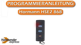 Wie programmiert man eine Fernbedienung Hormann HSE2 868 [upl. by Petrina160]