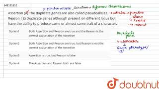 Assertion A The duplicate genes are also called pseudoallelesReason  R Duplicate genes alth [upl. by Giverin]