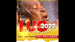 NEW amp BEST OF LUO WORSHIPGOSPEL MIX 2022VDJ PHILLOBAE Liet Ka Pass [upl. by Latsyc544]