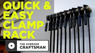 How to Make a Quick and Easy Clamp Rack [upl. by Vyky]