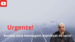 Urgente Uma mensagem espiritual do tarot para você [upl. by Mella520]