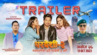 Pardeshi 2  Official Trailer  In Cinemas This Dashain Ashoj 26  Prakash Saput  Prashant Tamang [upl. by Acirfa]