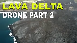 La Palma  Lava Delta More lava approaching the ocean in the south 4K Drone Air 2S PART 2 3010 [upl. by Danell]