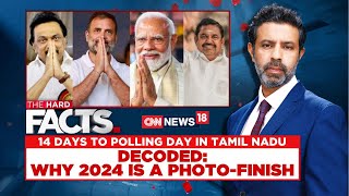 Lok Sabha Elections 2024  14 Days To Polling Day In Tamil Nadu  Tamil Nadu Politics  News18 [upl. by Sekyere]