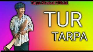 Tur Tarpa Song New Tur Thali Music 🎧 [upl. by Yart30]