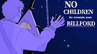 NO CHILDREN  Billford ● Animatic [upl. by Gerdi]