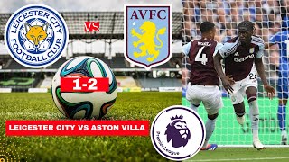 Leicester City vs Aston Villa 12 Live Stream Premier League Football EPL Match Score Highlights [upl. by Alhan]