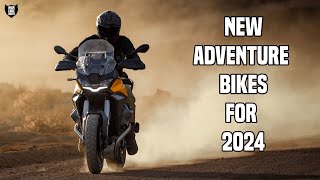 15 New Adventure Bikes for 2024  All the best new amp updated models [upl. by Ynnig]