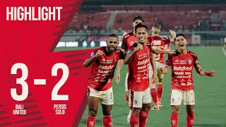 HIGHLIGHT Bali United FC vs PERSIS Solo  GOAL SKILL SAVE [upl. by Dnallor]