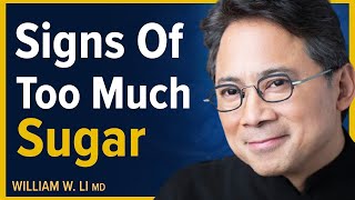 Warning Signs Youre Eating Too Much Sugar amp Carbs  Dr William Li [upl. by Rodrick246]