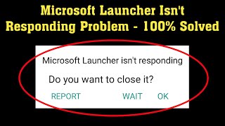 How To Fix Microsoft Launcher Isnt Responding Error Android amp Ios Fix Microsoft Launcher Not Open [upl. by Anaicilef]