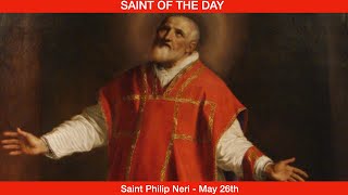 Saint Philip Neri The Apostle of Rome  May 26th [upl. by Solita304]