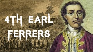 The Shocking and Sensational Case of the 4th Earl Ferrers [upl. by Hebbe]